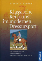 Klassische Reitkunst im modernen Dressursport - Die Bedeutung der reinen Lehre