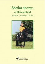 Shetlandponys in Deutschland- Geschichte - Hengstlinien - Gestüte (Mängelexemplar)