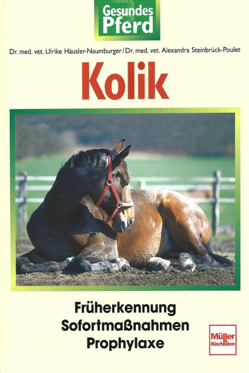 Kolik - Früherkennung - Sofortmaßnahmen - Prophylaxe