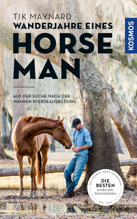 Wanderjahre eines Horseman - Auf der Suche nach der wahren Pferdeausbildung