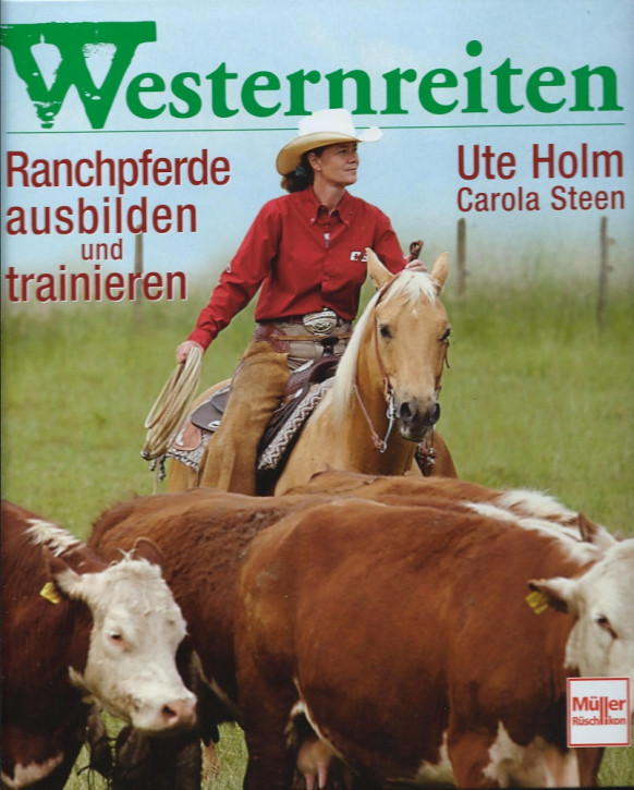 Westernreiten - Ranchpferde ausbilden und trainieren