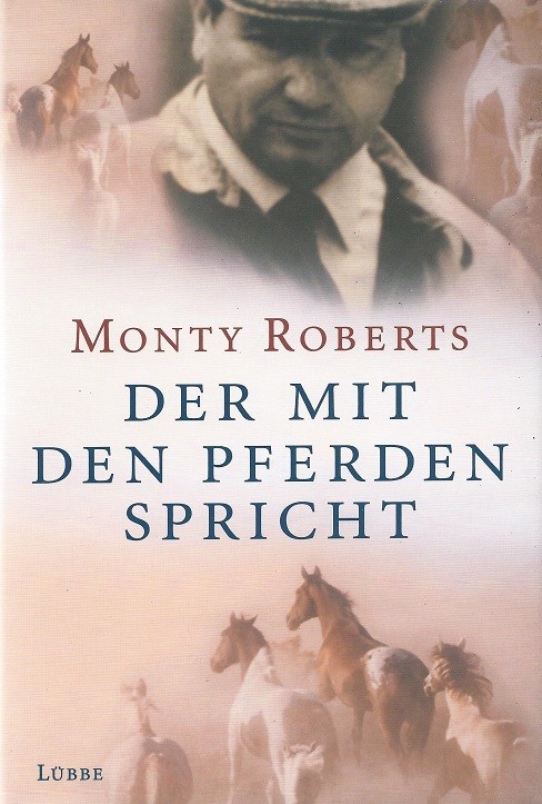 Monty Roberts - Der mit den Pferden spricht (Hardcover-Ausgabe)