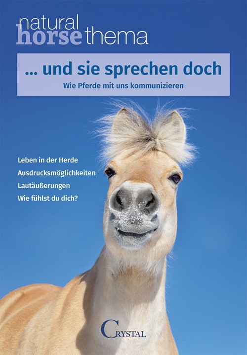 …und sie sprechen doch Natural Horse Thema