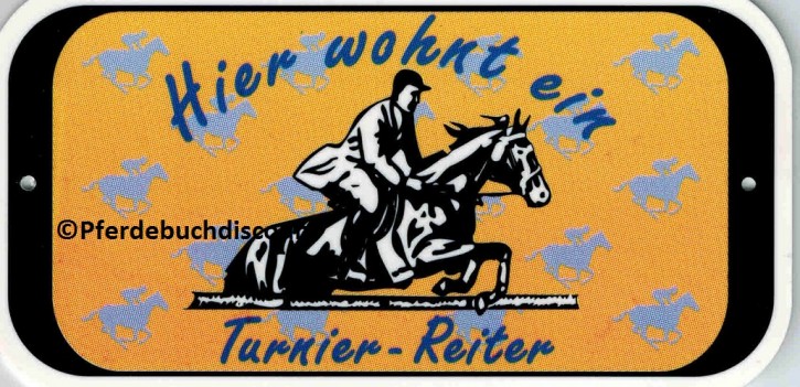 Kunststoff-Schild: Hier wohnt ein Turnier-Reiter